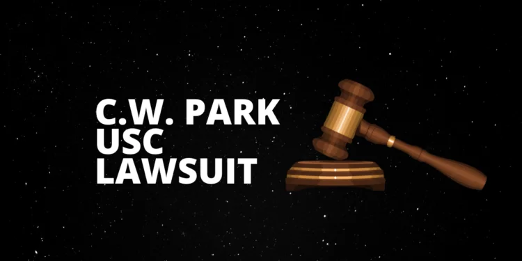 "Legal Battle Unfolds: C.W. Park and USC Lawsuit Explained"