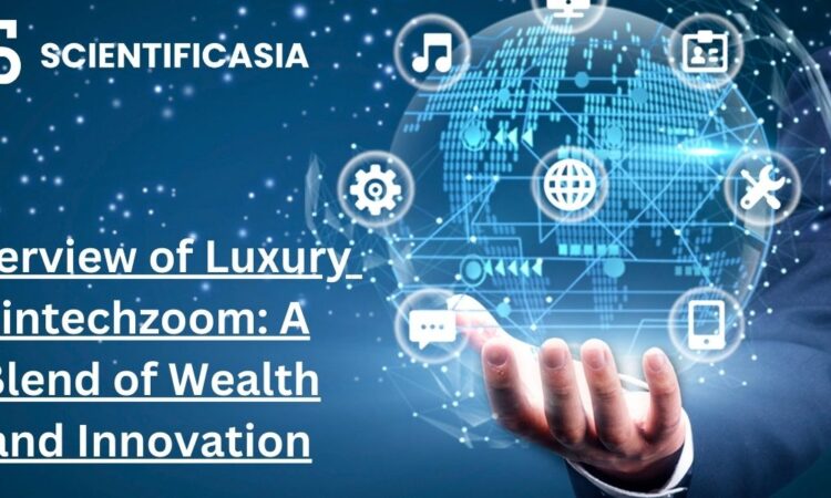Navigating Affluence A Deep Dive into Luxury FintechZoom Innovations