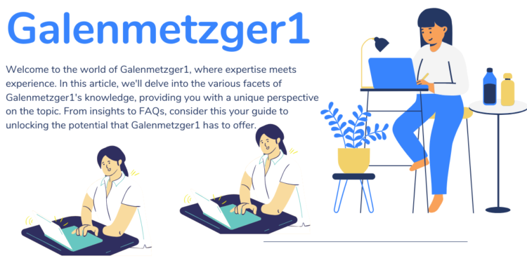 Unveiling the Enigma Journey into the World of galenmetzger1