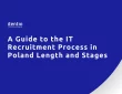 A Comprehensive Guide to Recruiting IT Professionals in Poland